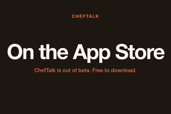 A dark cover reading On the App Store, with the line ChefTalk is out of beta, free to download
